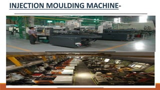 INJECTION MOULDING MACHINE-
 