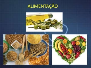 ALIMENTAÇÃO 
 