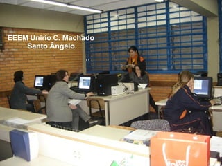 EEEM Unirio C. Machado Santo Ângelo 