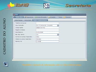 CADASTRO DO ALUNO




                    Possibilita a inclusão de informações sobre a vida cristã do aluno.
 