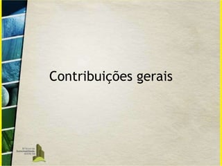 Contribuições gerais 