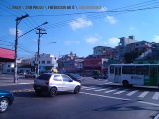 \\ área \ são paulo \ freguesia do ó \ cruzamento \