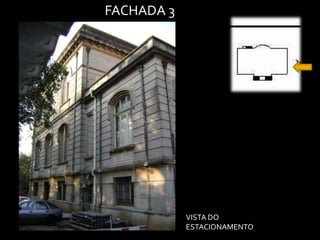 FACHADA 3




            VISTA DO
            ESTACIONAMENTO
 