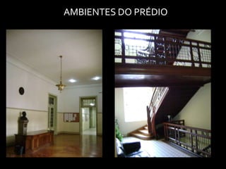 AMBIENTES DO PRÉDIO
 