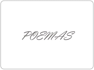 POEMAS
 