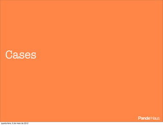 Cases




quarta-feira, 9 de maio de 2012
 