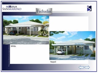 Perspectivas ilustrativas do empreendimento




                                     Milão




      Napoli
 