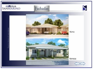 Perspectivas ilustrativas do empreendimento




                                        Roma




Veneza
 