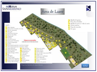 45


                                                         47


 1
 2


 4



 7
 8

               Clique no vermelho
           e descubra uma incrível área de lazer


 13
                                                     1




      25


      27


 19




      32
 23
23    33




       Perspectivas ilustrativas do empreendimento
                                                              Voltar
 
