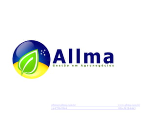 allma@allma.com.br   www.allma.com.br
16-9796-9944         016-3621-8443
 
