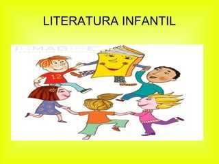 LITERATURA INFANTIL 