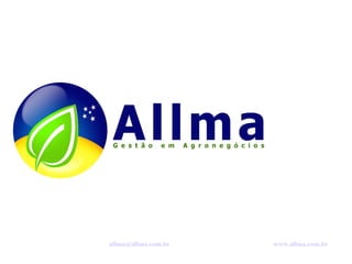 allma@allma.com.br                                                             www.allma.com.br                                        16-9796-9944                                                                           016-3621-8443  