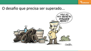 O desafio que precisa ser superado...
 
