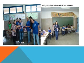 Vice Diretora Tânia Maria dos Santos  Freitas 