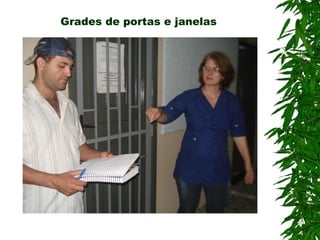 Grades de portas e janelas
 