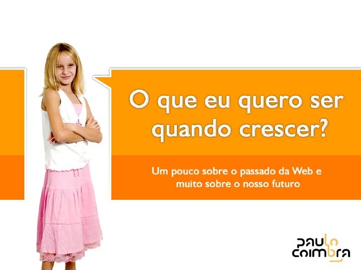 Quando Eu Crescer Quero Ter Muitos Vestidos