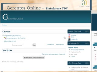 Gerentes Online –   Plataforma TDC
 