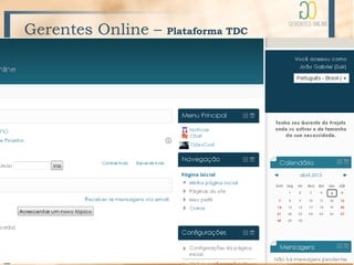 Gerentes Online –   Plataforma TDC
 