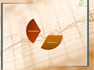 Treinamento




              Assessoria
 