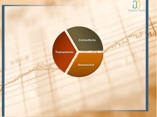 Consultoria


Treinamento



              Assessoria
 