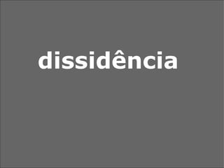 dissidência  