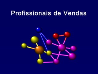 Profissionais de Vendas

 