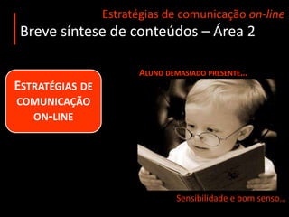 Criar um espaço de socialização (fórum para lazer e conversas informais);