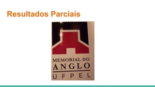 Resultados Parciais
 
