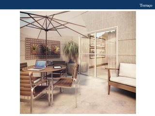 Terraço
 