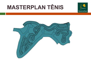 MASTERPLAN TÊNIS
 