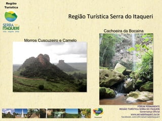 Região Turística Serra do ItaqueriRegião Turística Serra do Itaqueri
Morros Cuscuzeiro e CameloMorros Cuscuzeiro e Camelo
Cachoeira da BocainaCachoeira da Bocaina
 