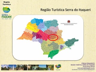 Região Turística Serra do ItaqueriRegião Turística Serra do Itaqueri
 