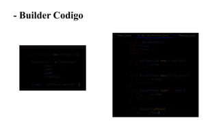- Builder Codigo
 