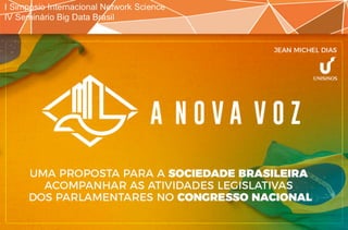 CHATBOT “A NOVA VOZ”: Uma Proposta para a Sociedade Brasileira Acompanhar as Ações dos Parlamentares no Congresso Nacional