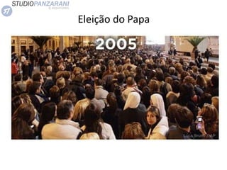 Eleição do Papa
 