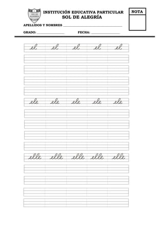 INSTITUCIÓN EDUCATIVA PARTICULAR
SOL DE ALEGRÍA
APELLIDOS Y NOMBRES _______________________________________
GRADO: __________________ FECHA: ___________________
NOTA
 