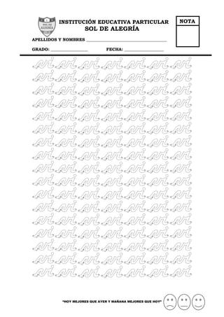 “HOY MEJORES QUE AYER Y MAÑANA MEJORES QUE HOY”
INSTITUCIÓN EDUCATIVA PARTICULAR
SOL DE ALEGRÍA
APELLIDOS Y NOMBRES _______________________________________
GRADO: __________________ FECHA: ___________________
NOTA
 