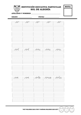 “HOY MEJORES QUE AYER Y MAÑANA MEJORES QUE HOY”
INSTITUCIÓN EDUCATIVA PARTICULAR
SOL DE ALEGRÍA
APELLIDOS Y NOMBRES _______________________________________
GRADO: __________________ FECHA: ___________________
NOTA
 