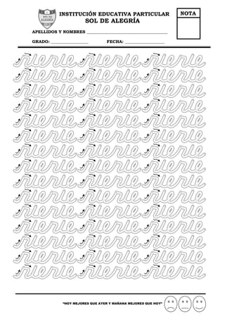 “HOY MEJORES QUE AYER Y MAÑANA MEJORES QUE HOY”
INSTITUCIÓN EDUCATIVA PARTICULAR
SOL DE ALEGRÍA
APELLIDOS Y NOMBRES _______________________________________
GRADO: __________________ FECHA: ___________________
NOTA
 