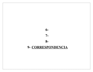 6-
7-
8-
9- CORRESPONDENCIA
 