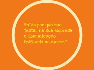 Comunicação Unificada na nuvem