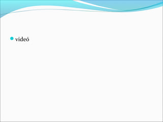 videó
 