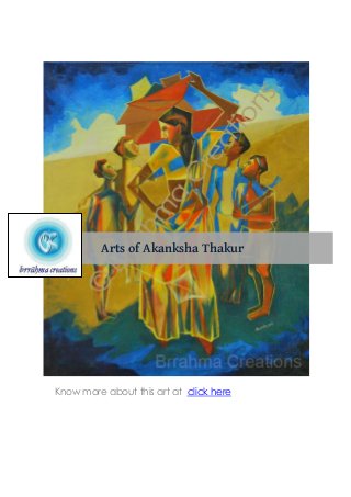 Know more about this art at click here
Arts of Akanksha Thakur
 