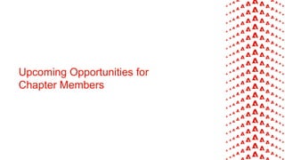 Upcoming Opportunities for
Chapter Members
 