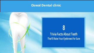 Oswal Dental clinic
 