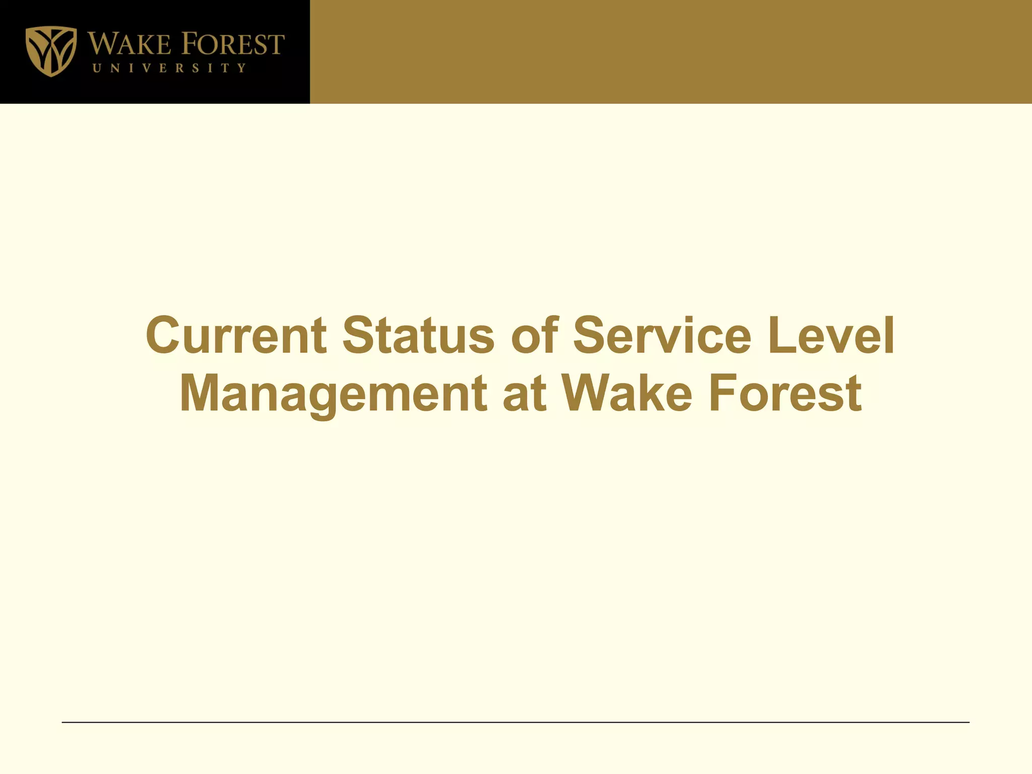 Current Status of Service Level Management at Wake Forest 