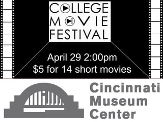 April 29 2:00pm
$5 for 14 short movies
 