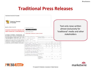 Traditional Press Releases Text-only news written almost exclusively for  ‘traditional’ media and other stakeholders 