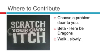 Contributing to Open Source - A Beginners Guide | PPTX