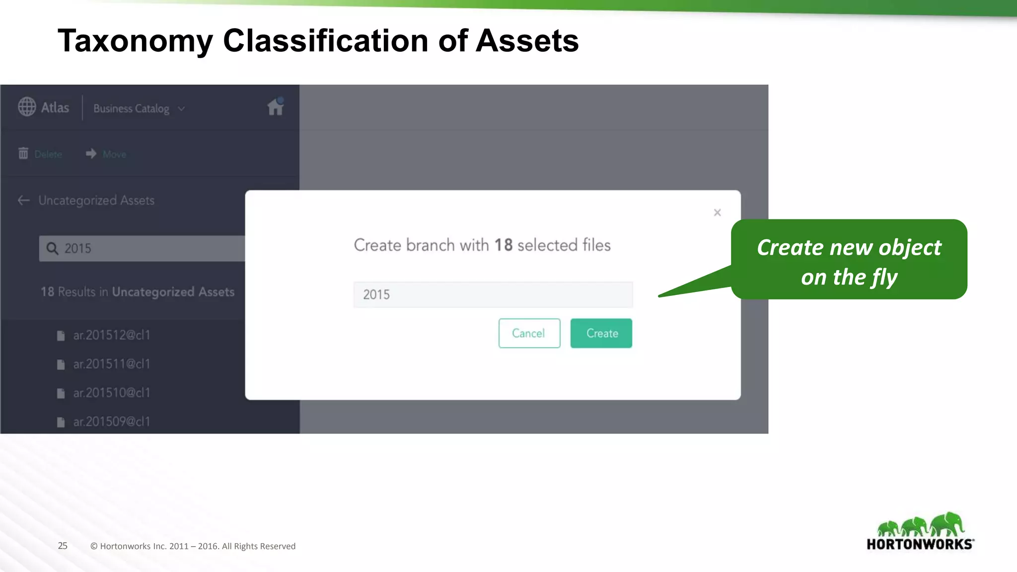 25 © Hortonworks Inc. 2011 – 2016. All Rights Reserved
Taxonomy Classification of Assets
Create new object
on the fly
 